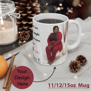 Personlized Mugs - 11, 12, 15oz